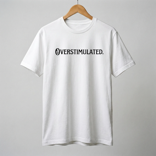 Overstimulated Tee
